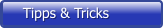 Tipps & Tricks
